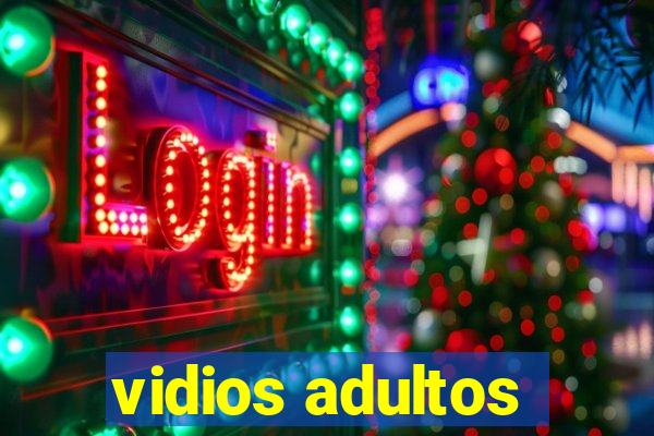 vidios adultos